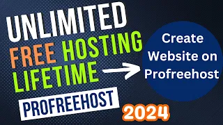 How to Create Website on Profreehost | Get Unlimited Free Web Hosting for Lifetime 2024 (100% Works)