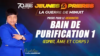 J17 S4 I PRIERE BAIN DE PURIFICATION SPIRITTUEL BY PROPHETESSE FRIDHA MANZIONI