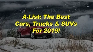 The A List - The Best Cars, Trucks & SUVs! Q1 2019