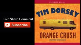 Tim Dorsey Orange Crush Audiobook Serge A Storms Series