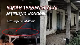 Misteri rumah kosong angker di wonogiri