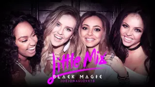 Little Mix - Black Magic (Extended Mix)