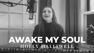 Awake My Soul || Holly Halliwell Cover (Living Room Worship)