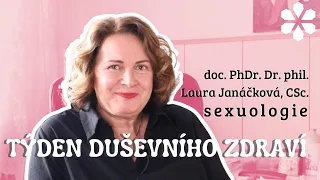 TÝDEN DUŠEVNÍHO ZDRAVÍ | Sexuologie - doc. PhDr. Dr. phil. Laura Janáčková, CSc.