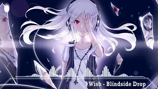 (Nightcore) I Wish {Blindside Drop}