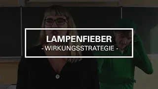 Lampenfieber | Wirkungsstrategie