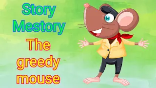 English story/The greedy mouse