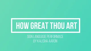 How Great Thou Art (Carrie Underwood) ASL Ministry