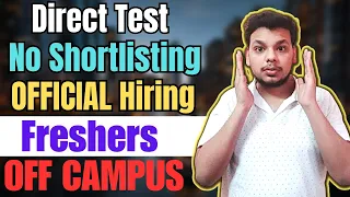 Direct Test Hiring | OFF Campus Job Drive For 2024 , 2023 , 2022 Batch Hiring | Latest Fresher Jobs