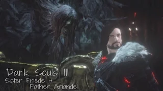 DS3 Ashes of Ariandel: Sister Friede and Father Ariandel (Cutscenes)