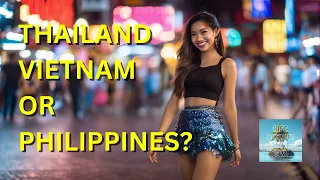 Philippines, Thailand, or Vietnam: Pros and Cons