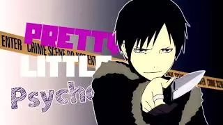 「Pretty Little Psycho」► Orihara Izaya AMV