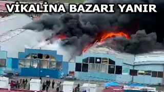 Rusiyada yanğın baş verib "Vikalina" bazarı yanır