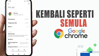 Cara Mengembalikan Google Chrome Seperti Semula Di Android | Kembalikan Chrome Ke Pengaturan Awal