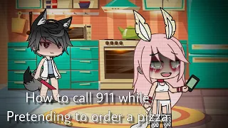 ❗️How to call 911 while pretending to order pizza❗️ || Gacha life || READ DESCRIPTION ||