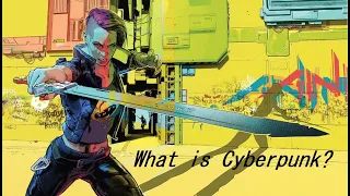 Bjorn's Mighty Thoughts: What is Cyberpunk?