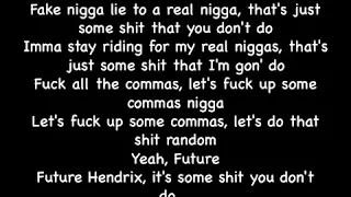 Future:- fuck up some commas( lyrics)