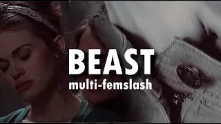 multi-femslash | ❝beast❞