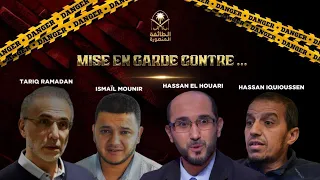 Mise en garde contre Tariq Ramadan, Hassan Iquioussen, Ismaïl Mounir et Hassan El Houari