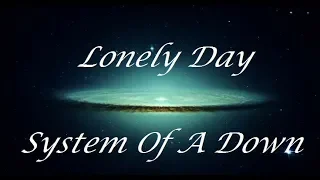 Lonely Day - System Of A Down (Letra/Lyrics)