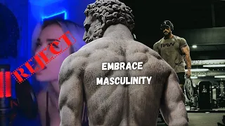 Reject Modernity Embrace Masculinity - Motivation