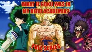 What if Goku was in MHA? (Full Series - Season 1)