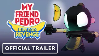 My Friend Pedro: Ripe for Revenge - Official Announcement Trailer