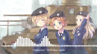 [Nightcore] - We'll Meet Again