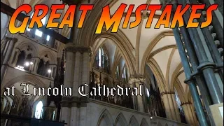 Great Mistakes at Lincoln Cathedral