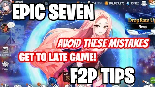 2023 F2P TIPS AND TRICKS! - DON'T MAKE THESE MISTAKES! - Epic Seven