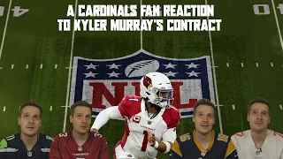 A Cardinals Fan Reaction to Kyler Murray's New Contract