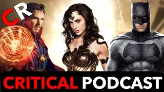 Critical Podcast #18: SDCC: Justice League, Wonder Woman, Doctor Strange, and Spiderman: Homecoming!