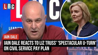 Iain Dale reacts to Liz Truss' 'spectacular U-turn' on civil service pay plan