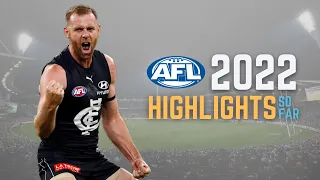 AFL 2022 Season Highlights (So Far!)