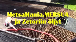 MetsaMania,MERSUA ja Zetoriin öljyt