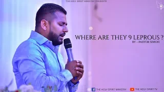 WHERE ARE THEY 9 LEPROUS ? | PASTOR SIMON