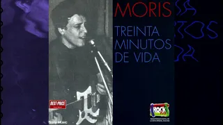 Moris - 30 minutos de vida (1970) (Álbum completo)