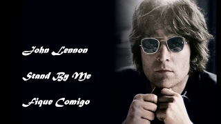 John Lennon - Stand By Me (Tradução)