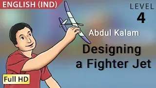 Abdul Kalam, Designing a Fighter Jet: Learn English (IND) - Story for Children "BookBox.com"