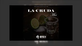 La Cruda Mix - Dj Erick El Cuscatleco