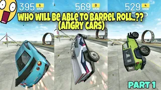 who will be able to barrel roll..🤔?? (angry cars) part 1|| Extreme car driving simulator||