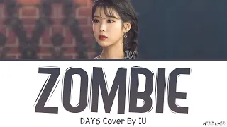 IU Zombie (DAY6 Cover) Lyrics