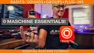 Maschine Essential Basics: Groups+Sounds+Plug-ins explained!