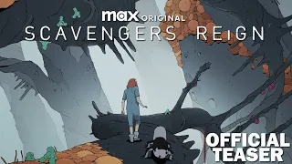 Scavengers Reign | Max | Official Teaser