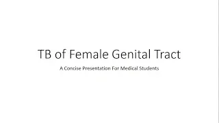 Tuberculosis of Female Genital Tract - Gynecology for Medical Students