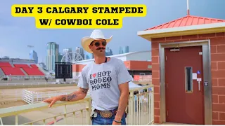 DAY 3  CALGARY STAMPEDE W/ COWBOI COLE