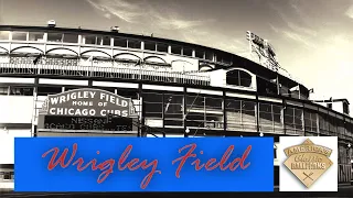 America’s Classic Ballparks - Wrigley Field