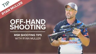 How to Shoot a Rifle Off-Hand | MSR Shooting Tips with Ryan Muller