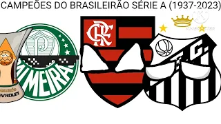 CAMPEÕES DO BRASILEIRÃO SÉRIE A (1937-2023)