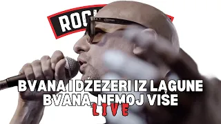 Bvana & Džezeri iz Lagune - Bvana, nemoj više (Rock Radio Live '24)